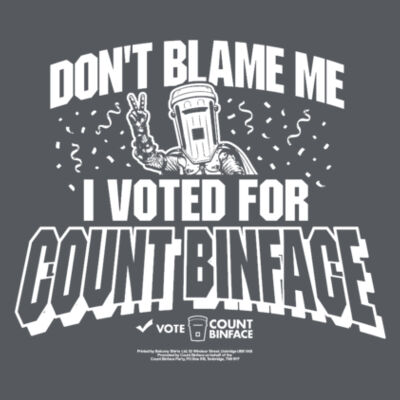 Don't Blame Me, I Voted For Count Binface v2 Design